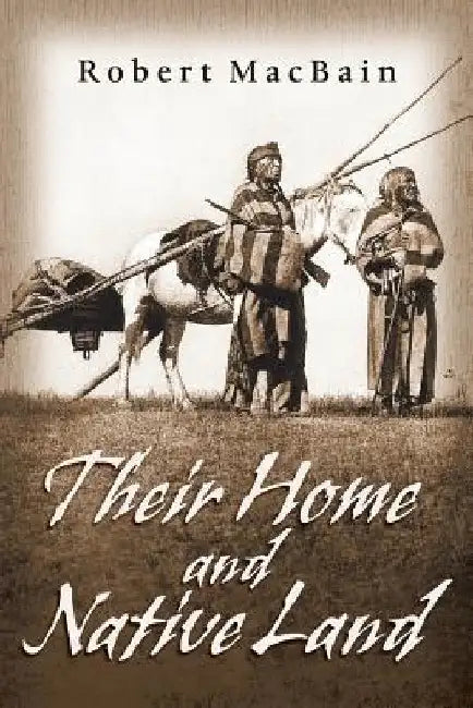 Their Home and Native Land by Robert Macbain
