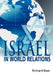 Israel in World Relations by Richard Bass