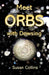 Meet Orbs with Dowsing by Susan Joan Collins