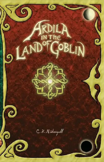 Ardila in the Land of Goblin by Chris Niebergall