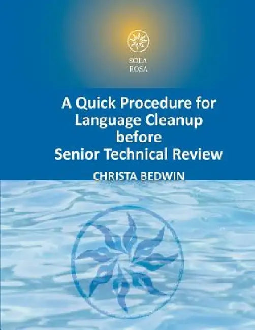A Quick Procedure For Language Cleanup before Senior Technical Review by Christa Bedwin