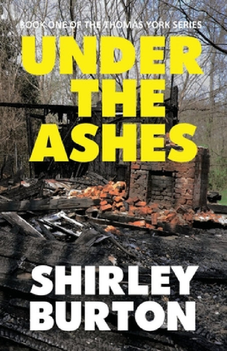 Under The Ashes by Shirley Burton