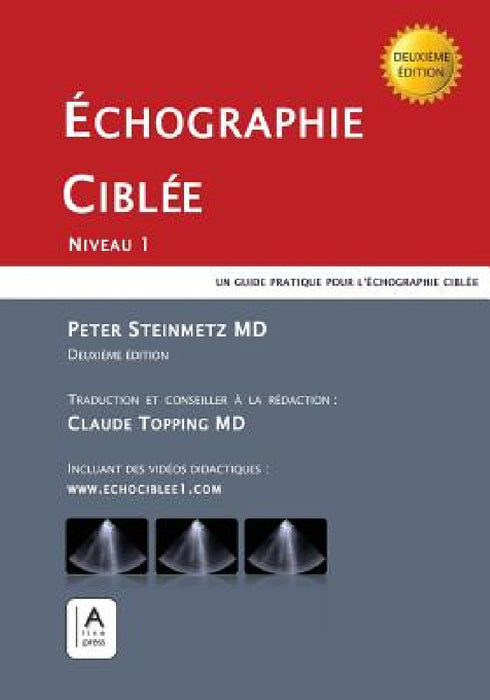 Échographie Ciblée: Niveau 1 - Deuxième Édition by Peter Steinmetz, Claude Topping