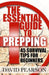 The Essential Guide To Prepping: 45 Survival Tips For Beginners by David Pearson