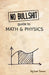 No Bullshit Guide to Math and Physics by Ivan Savov