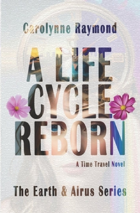 A Life Cycle Reborn by Carolynne Raymond