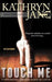 Touch Me by Kathryn Jane
