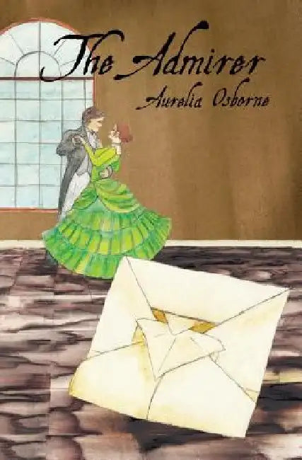 The Admirer by Aurelia Osborne