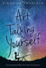 The Art of Talking to Yourself: Self-Awareness Meets the Inner Conversation by Tugaleva, Vironika