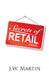 Secrets of Retail by J. W. Martin