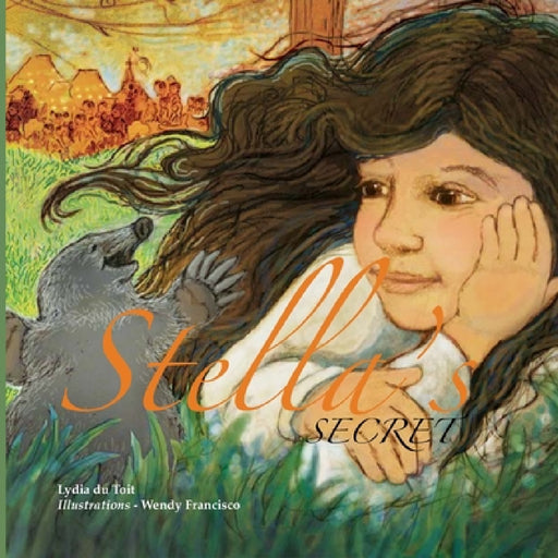 Stella's Secret by Lydia Du Toit, Wendy Francisco