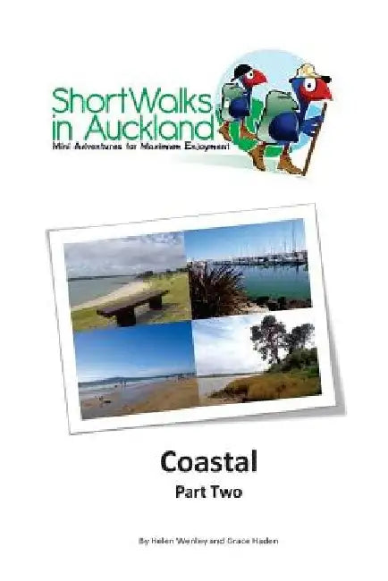 Short Walks in Auckland: Coastal part 2 by Grace Haden