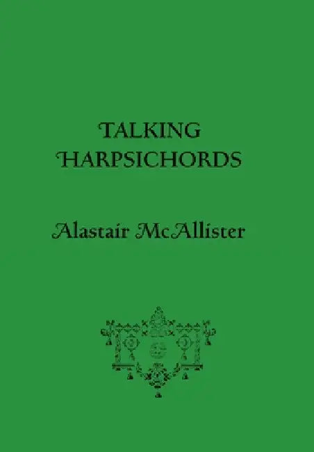 Talking Harpsichords by Alastair McAllister