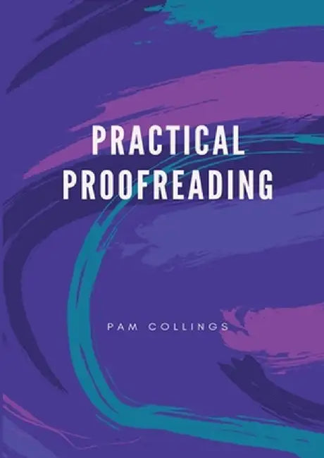 Practical Proofreading by Pam M. Collings
