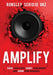 Amplify: Raise Your Voice, Boost Your Brand and Grow Your Business by Ronsley Vaz