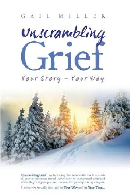 Unscrambling Grief by Gail Miller, Amanda Hancock, David Kowalick