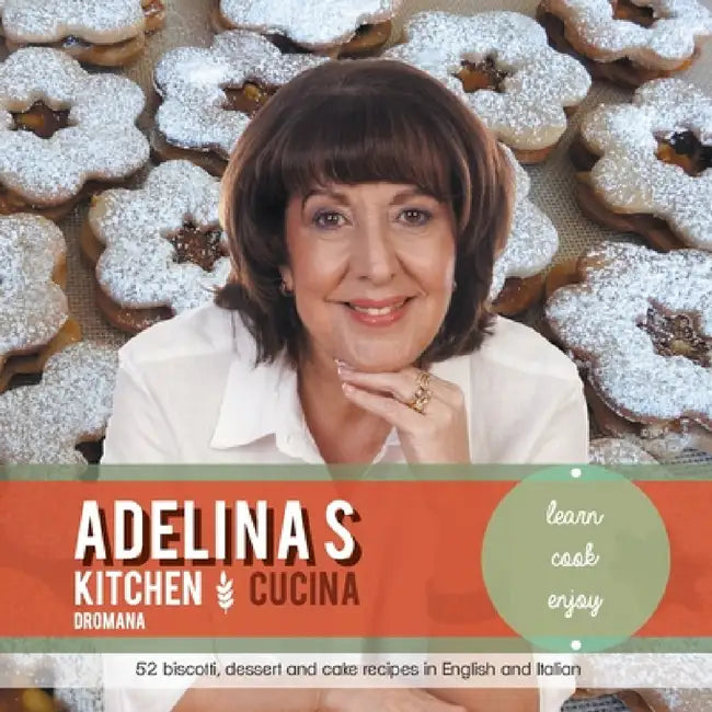 Adelina's Kitchen Dromana: Learn Cook Enjoy by Adelina Pulford