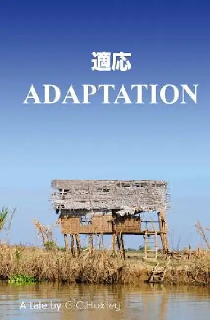 Adaptation by G. C. Huxley