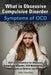 What Is Obsessive Compulsive Disorder. Symptoms of Ocd. Ocd Test, Treatment for Obsessive Compulsive Disorder, Ocd Medication, Ocd Symptoms in Childre by Duke Hamilton