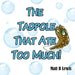 The Tadpole That Ate Too Much by Matt B. Lewis