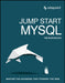 Jump Start MySQL: Master the Database That Powers the Web by Timothy Boronczyk