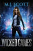 Wicked Games by M. J. Scott