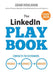 The LinkedIn Playbook: Contacts to Customers. Engage. Connect. Convert. by Adam Houlahan