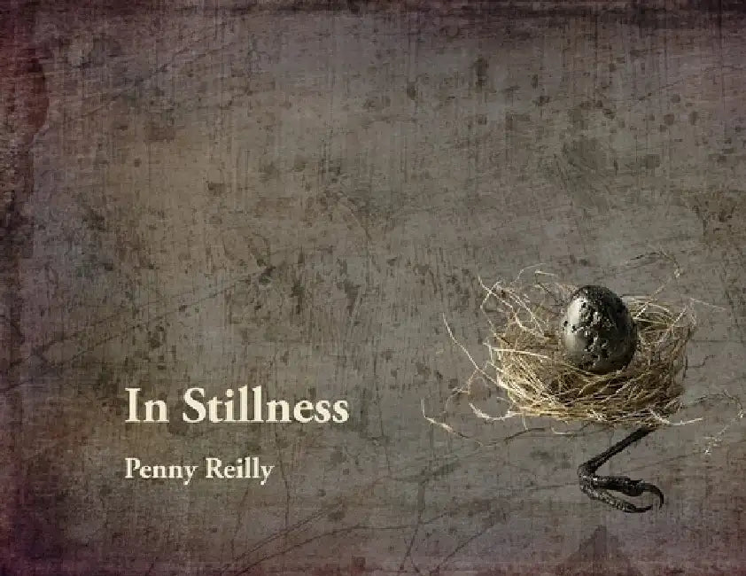 In Stillness by Reilly Penny