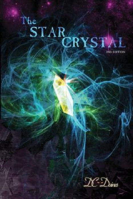 The Star Crystal: Book 1 Second Edition by Danny C. Daines