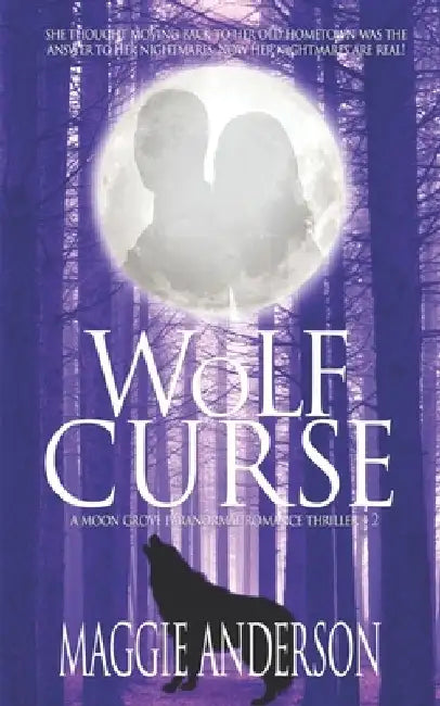 Wolf Curse: A Moon Grove Paranormal Romance Thriller by Maggie Anderson