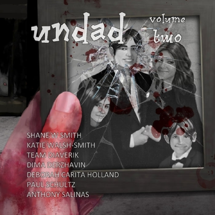 Undad - Volume Two by Shane W. Smith, Katie Walsh-Smith, Team Diaverik
