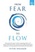 From fear to flow by Shearer Peter