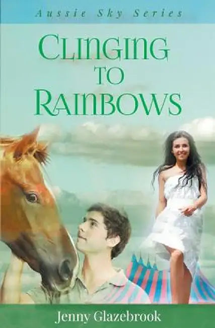 Clinging to Rainbows by Jenny Glazebrook