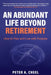 An Abundant Life Beyond Retirement by Peter A. Cheel