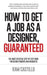How to Get a Job as a Designer, Guaranteed - The Most Effective Step-By-Step Guide for Design Students and Graduates by Ram Castillo