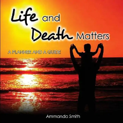 Life and Death Matters by Ammanda Smith