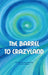 The barrel to crazyland by Patricia Pasqale Wilson, Emily Jane Green, Gail Tagarro