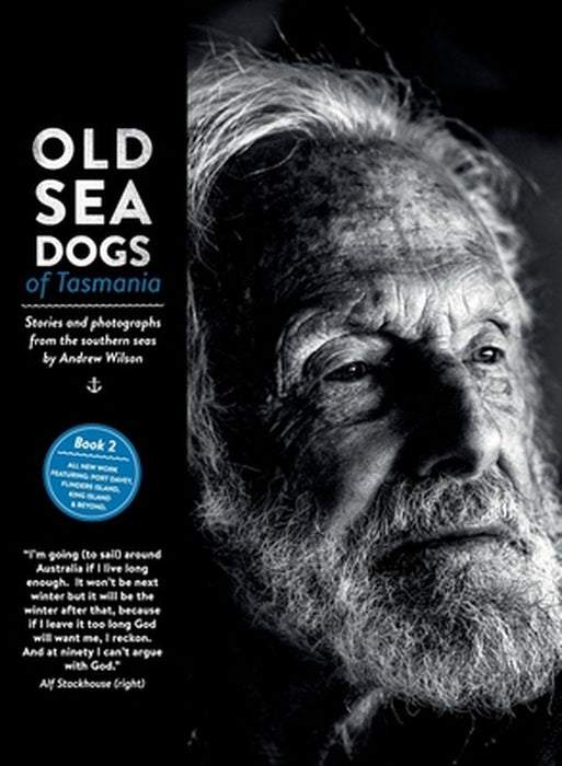 Old Sea Dogs of Tasmania Book 2: On Demand Edition by Andrew B. B. Wilson