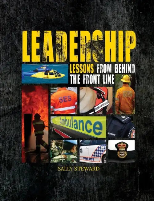 Leadership Lessons Behind the Front Line by Steward Sally