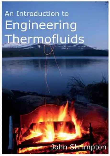 An Introduction to Engineering Thermofluids by John Shrimpton