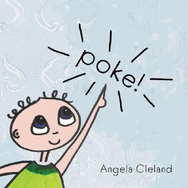 Poke! by Angela Cleland