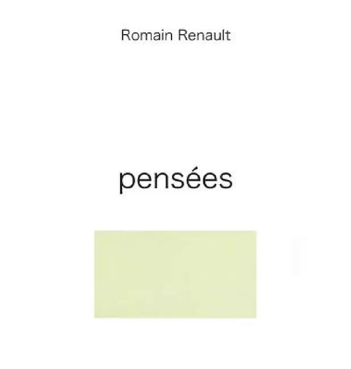 pensées by Romain Renault, Yahia Lababidi, Mathew Staunton