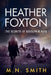 Heather Foxton The Secrets of Godolphin Park by M. N. Smith