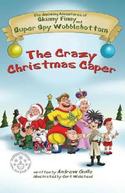 The Crazy Christmas Caper by Curt Walstead