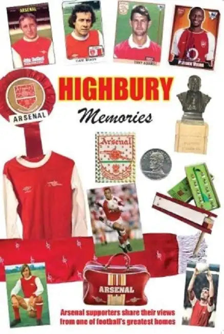 HIGHBURY MEMORIES by Tony McDonald