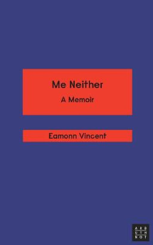 Me Neither by Eamonn Vincent