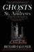 Ghosts of St. Andrews - A Ghost Tour of the Ancient City by Richard Falconer