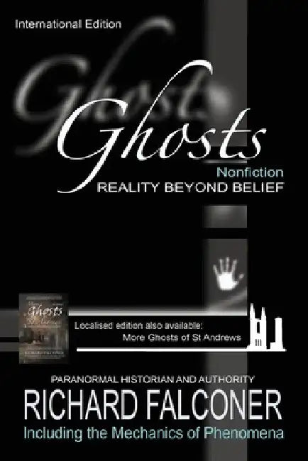 Ghosts: Reality beyond belief - Nonfiction by Richard Falconer