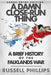 A Damn Close-Run Thing (Large Print): A Brief History Of The Falklands Conflict by Russell Phillips