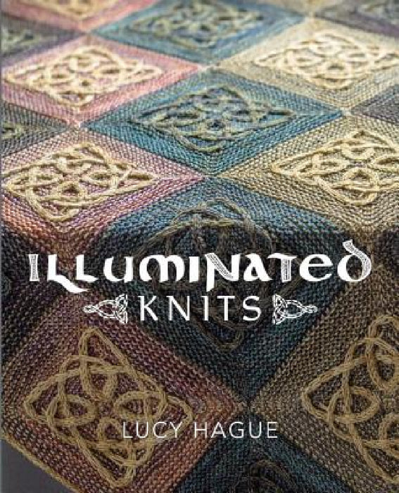Illuminated Knits by Lucy Hague